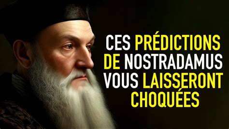 Ces prédictions de Nostradamus VOUS LAISSERONT CHOQUÉES INCROYABLE