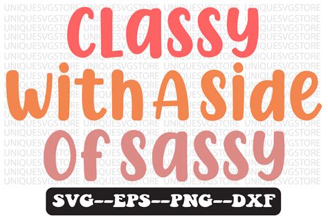 Classy With A Side Of Sassy Retro Svg Graphic By Uniquesvgstore