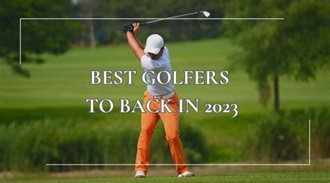 4 Best Golfers to Back in 2024 - On the Green and in the Money