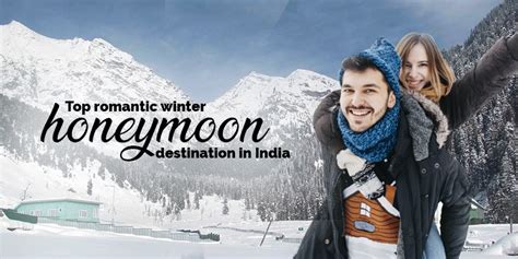 Top Romantic Winter Honeymoon Destination In India Skywaytour