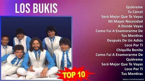 L O S B U K I S Mix Grandes Exitos Best Songs S Music Top