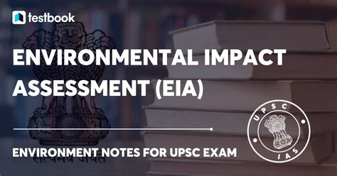 Environmental Impact Assessment Eia Upsc Notes History Process More