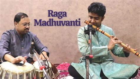 Raga Madhuvanti Bhaskar Das Bansuri Ashis Biswas Tabla Youtube