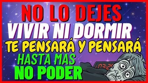 NO LO DEJARÁS VIVIR NI DORMIR EN PAZ DESPUES DE ESTA PODEROSA ORACIÓN