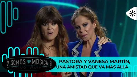 Somos Música Pastora Soler y Vanesa Martín una amistad que va más