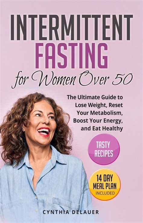 Intermittent Fasting For Women Over 50 The Ultimate Guide To Lose