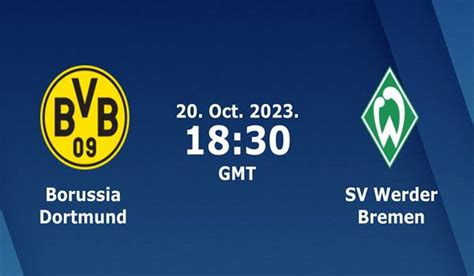 Dortmund Vs Werder Bremen Match Prediction And Preview