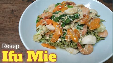 Ifu Mie Resep Ifu Mie Cara Membuat Ifu Mie Youtube