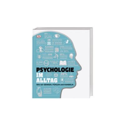 Dkinfografik Psychologie Im Alltag Jo Hemmings Catherine Collin