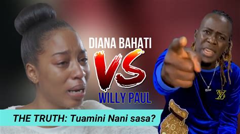 Diana Bahati Vs Willy Paul Tuamini Nani Sasa The Truth Behind