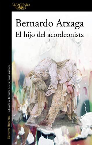 El Hijo Del Acordeonista Spanish Edition Ebook Atxaga Bernardo