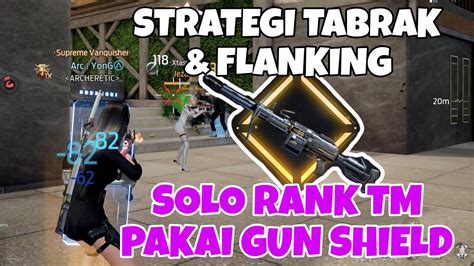 Solo Push Tm Pakai Sh Gun Shield Musuh Kita Tabrak Terus Garena