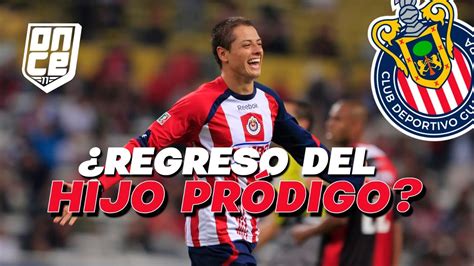 Chicharito A Chivas El Hijo Pr Digo Regresa A Casa Once Diario Youtube