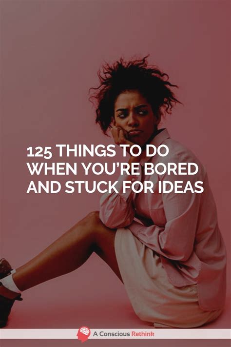 125 Things To Do When Youre Bored The Ultimate List