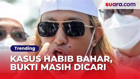 Kejanggalan Kasus Penembakan Habib Bahar Bukti Dan Saksi Masih Dicari