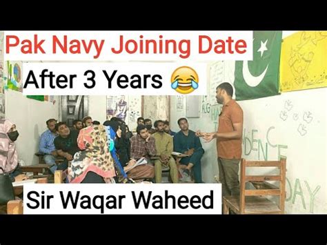 Pak Navy As A Civilian Joining Date By Sir Waqar Waheed Pak Navy