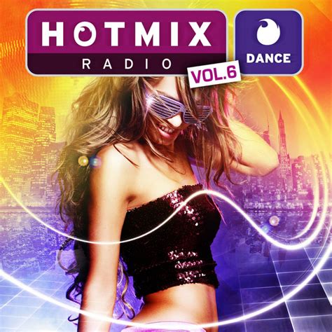 Hotmixradio Dance Vol Compilation By Various Artists Spotify