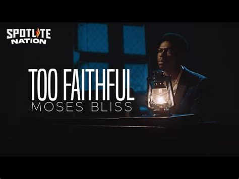 Too Faithful Lyrics - Moses Bliss - Zion Lyrics