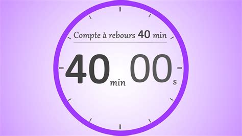 Compte à rebours 40 minutes Timer 40 min YouTube