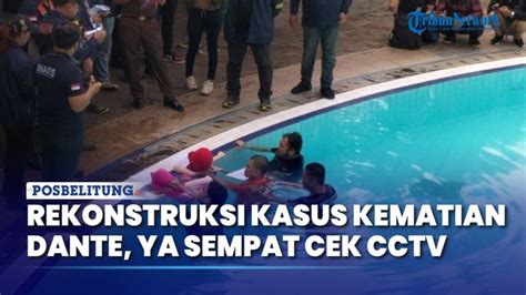 Rekonstruksi Kasus Wafatnya Dante Yudha Arfandi Sempat Cek Cctv