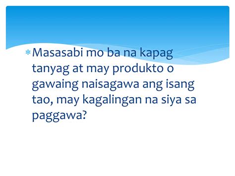 Es P 9 Modyul 10 Kagalingan Sa Paggawa Ppt