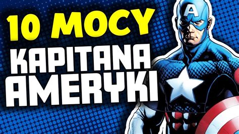 10 MOCY KAPITANA AMERYKI Komiksowe Ciekawostki YouTube