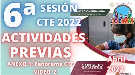 Ceaa Anexo 1 Sexta Sesión Consejo Técnico Escolar Cte 29 Abril 2022 Preescolar Primaria