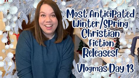 Most Anticipated Winter Spring Christian Fiction Releases Daily