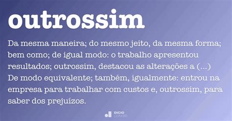 Outrossim O Que Significa - Outrossim - Dicio, Dicionário Online de Português