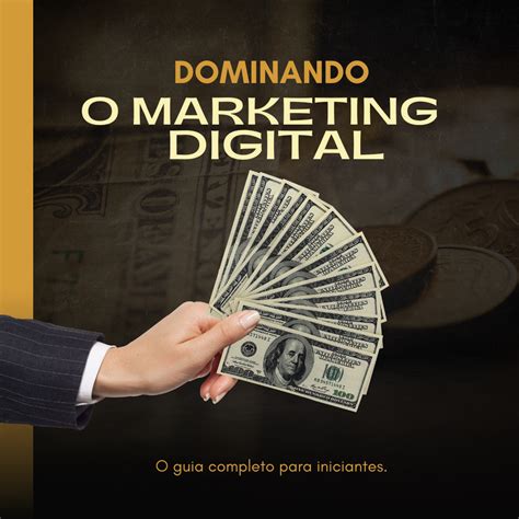 Dominando O Marketing Digital Guia Completo Para Iniciantes Italo