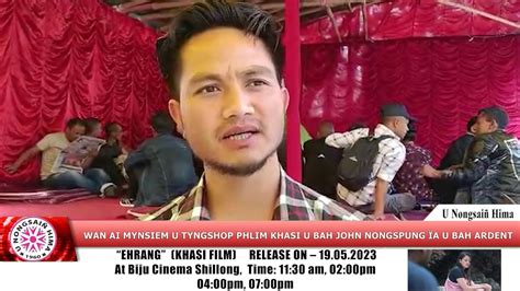 WAN AI MYNSIEM U TYNGSHOP PHLIM KHASI U BAH JOHN NONGSPUNG ÏA U BAH