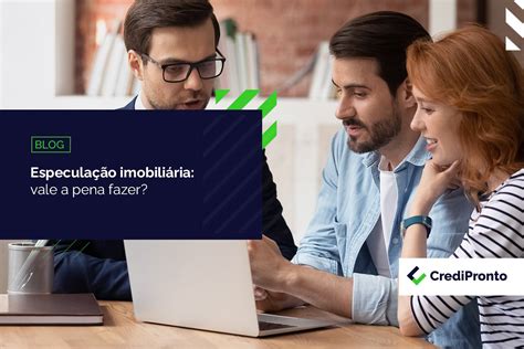 Especula O Imobili Ria O Que Como Funciona E Como Se Beneficiar