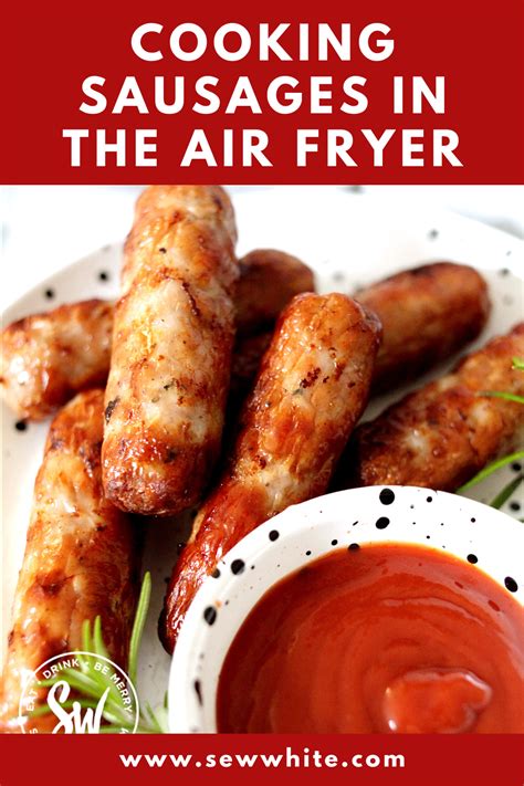 How To Cook Sausages In The Air Fryer Sew White