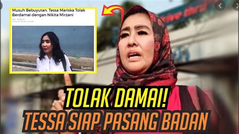 Siap Pasang Badan Musuh Bebuyutan Tessa Mariska Tolak Berdamai Dengan