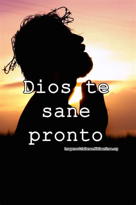 Frases Y Palabras Para Un Enfermo Dios Te Sane Pronto Imagenes