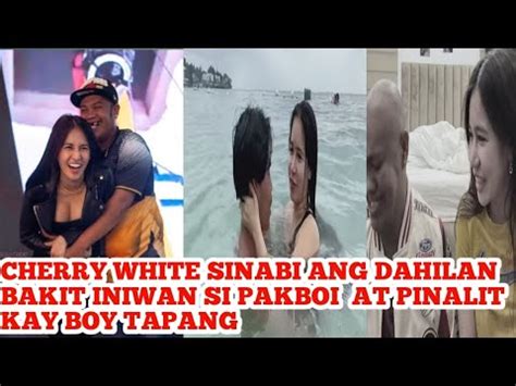 CHERRY WHITE SINIWALAT NA ANG TOTOO BAKIT SINUKUAN SI PAKBOI PAKBOI