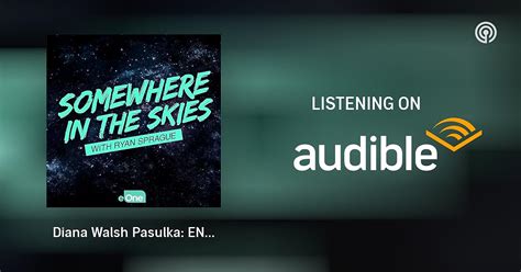 Diana Walsh Pasulka: ENCOUNTERS | Somewhere in the Skies | Podcasts on Audible | Audible.com