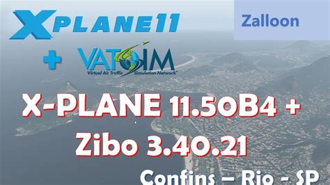 X Plane 11 50b4 Vulkan Beta Test Vatsim Brasil Zibo B738 V3 40 21