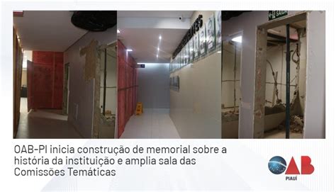 Oab Pi Inicia Obras Para Constru O De Memorial Sobre A Hist Ria Da