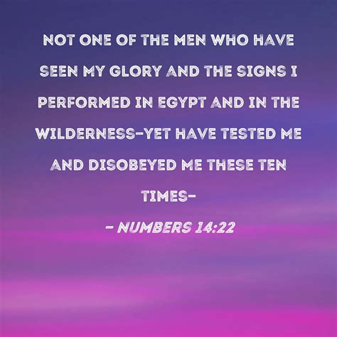 Numbers 14:22 not one of the men who have seen My glory and the signs I