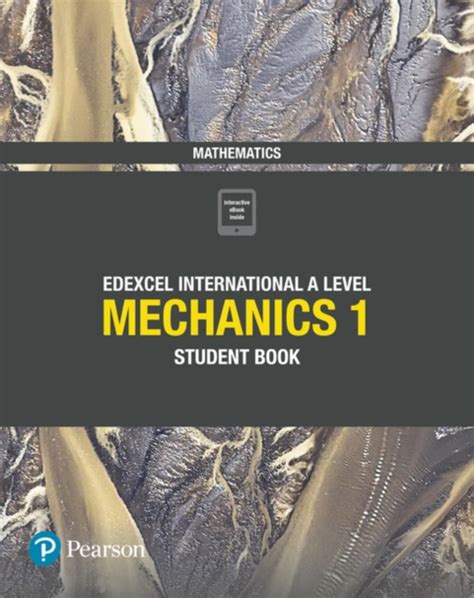 Pearson Edexcel International A Level Mathematics Mechanics Student