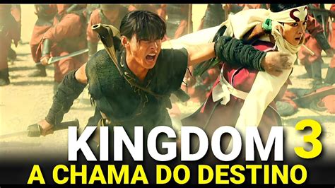 Kingdom 3 A Chama do Destino Conheça o Novo Filme de Ação Luta e