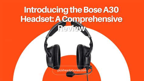 Bose A Headset Review A Comprehensive Guide For Aviation Enthusiasts