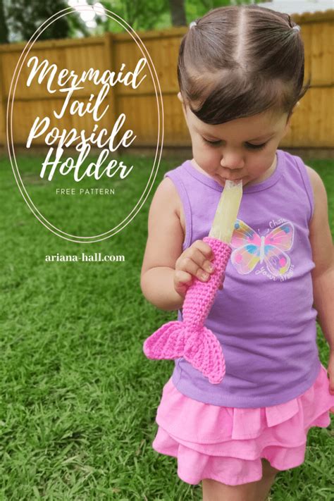 Mermaid Tail Popsicle Holder Crochet Pattern Ariana Hall Crochet