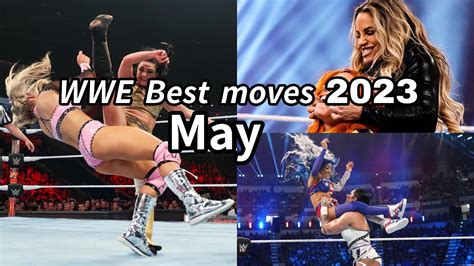 Wwe Best Moves Of 2023 May Youtube