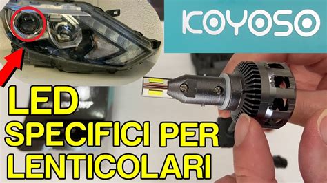 Lampadine Led H O H Koyoso Specifiche Per Fari Lenticolari No Cono