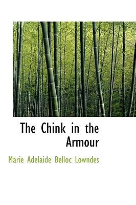 The Chink in the Armour by Marie Belloc Lowndes