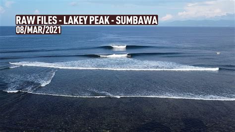 Lakey Peak Sumbawa RAWFILES 08 MAR 2021 YouTube