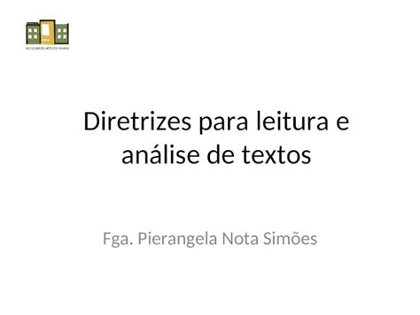 Ppt Diretrizes Para Leitura E An Lise De Textos Fga Pierangela Nota