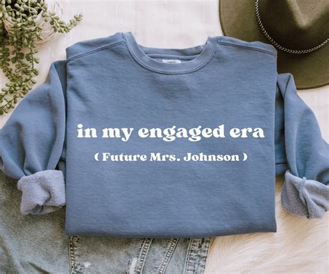 Comfort Color Personalized In My Engaged Era Sweatshirt Customized Engagement T For Her